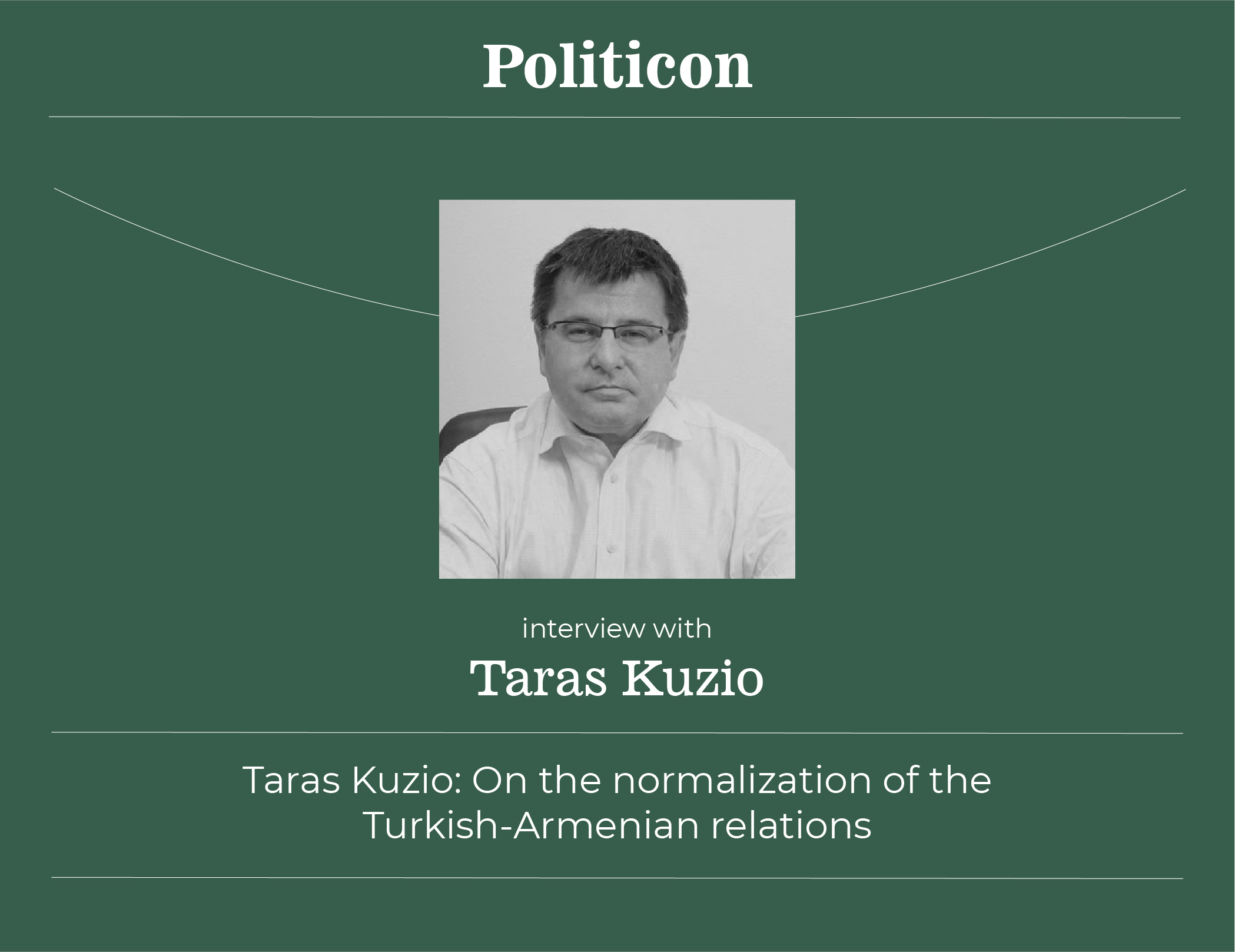 Taras Kuzio: On the normalization of the Turkish-Armenian relations