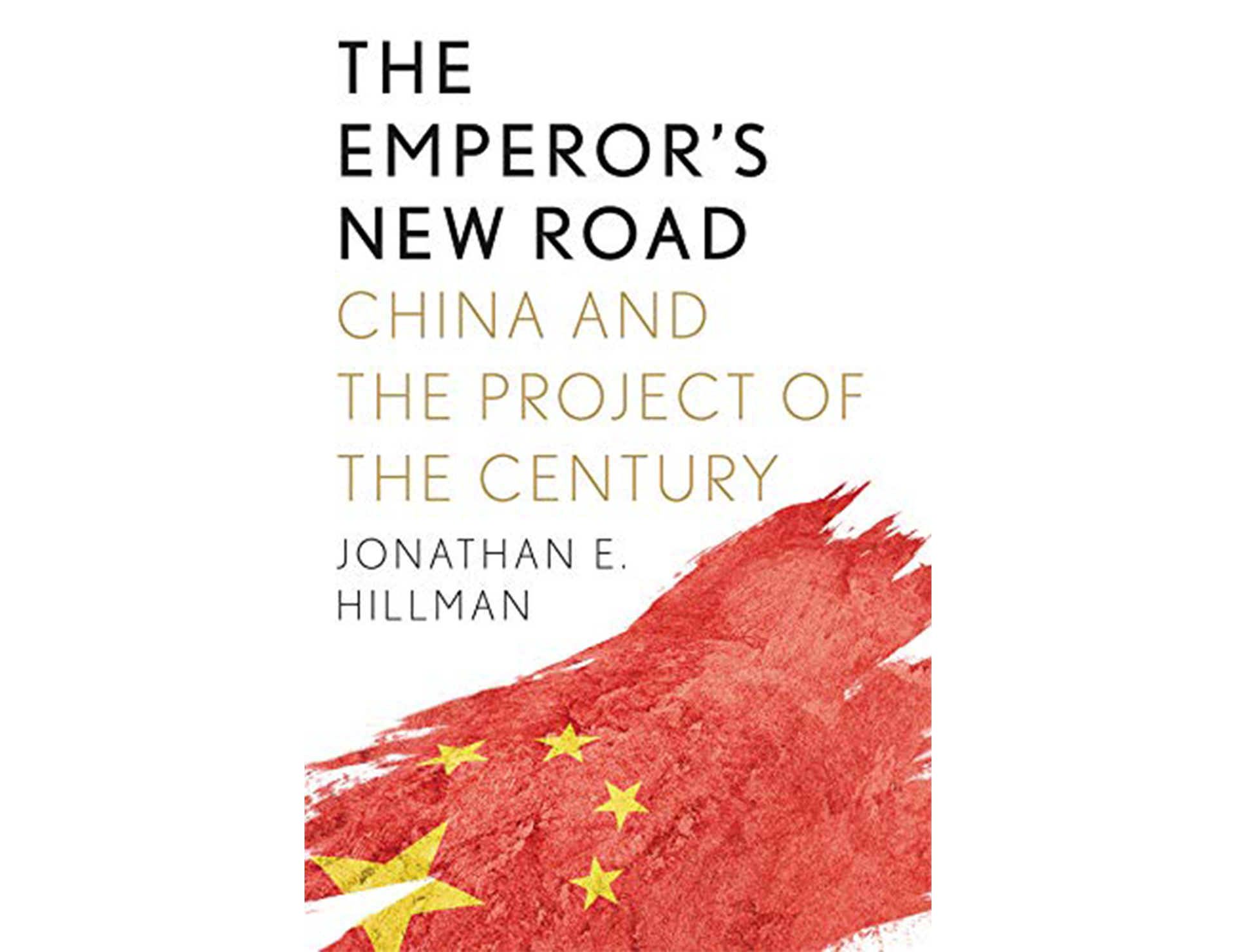 The Emperor’s New Road: China and the Project of the Century