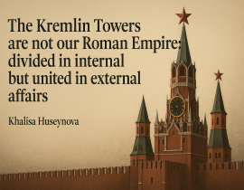 The Kremlin Towers are not our Roman Empire: divided in internal but united in external affairs